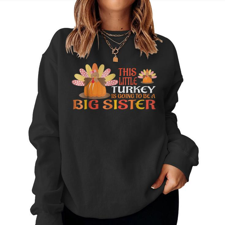 Little Turkey Big Sister Pregnancy Announcement Women Sweatshirt