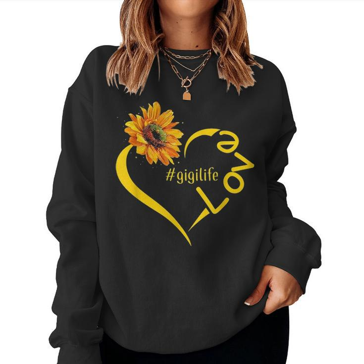 Love Gigi Life Sunflower Mother Day Gigi Gift Women Crewneck Graphic Sweatshirt