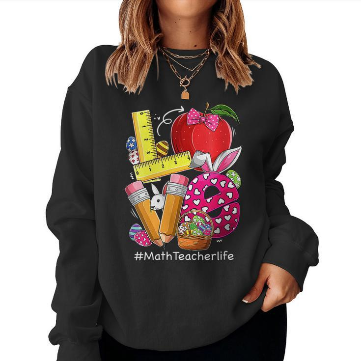 Love Math Teacher Life Funny Easter Day Bunny Egg Hunting  Women Crewneck Graphic Sweatshirt