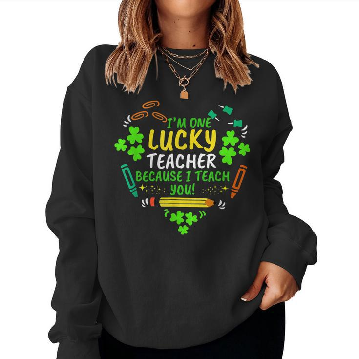 Lucky Teacher Because I Teach You Patricks Day Teaching  Women Crewneck Graphic Sweatshirt