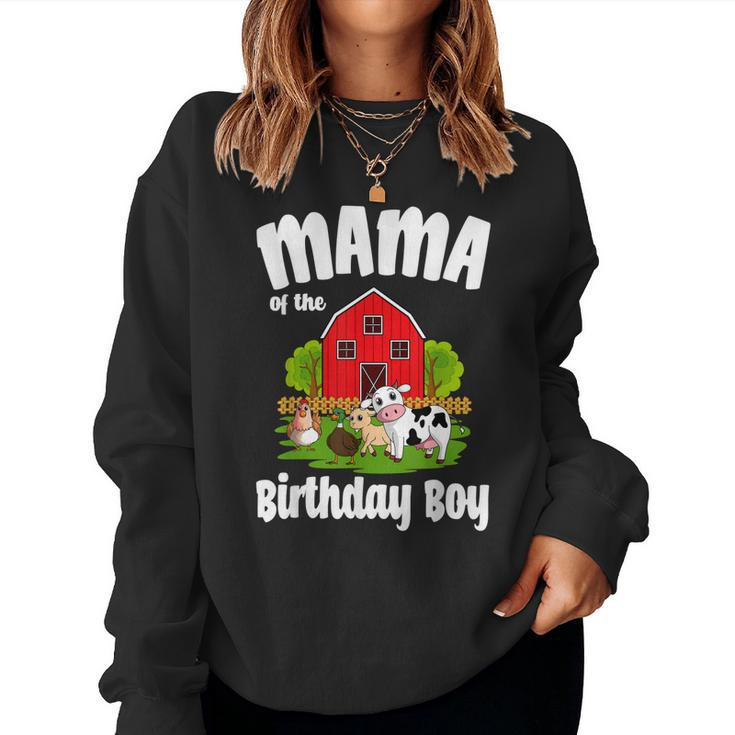 Mama Of The Birthday Boy Farm Animal Bday Party Celebration Women Sweatshirt