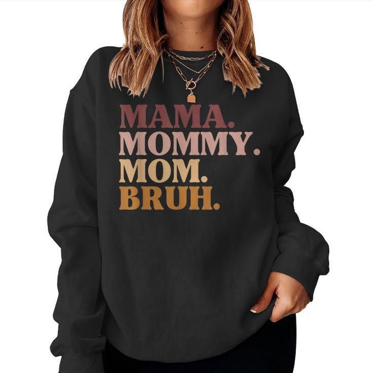 Mama Mom Bruh Humor Vintage For Mother Women Sweatshirt