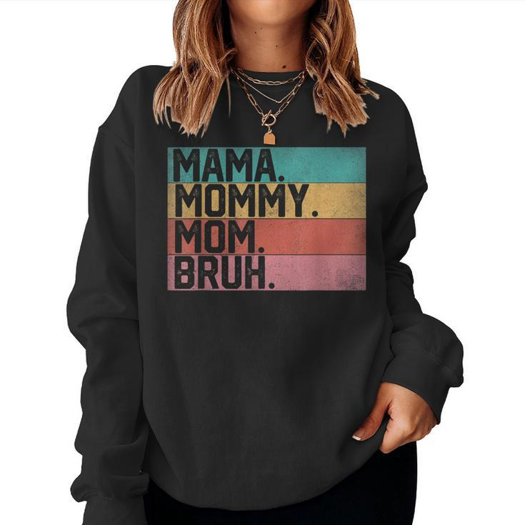 Mama Mommy Mom Bruh 2023 Vintage Mother Women Sweatshirt