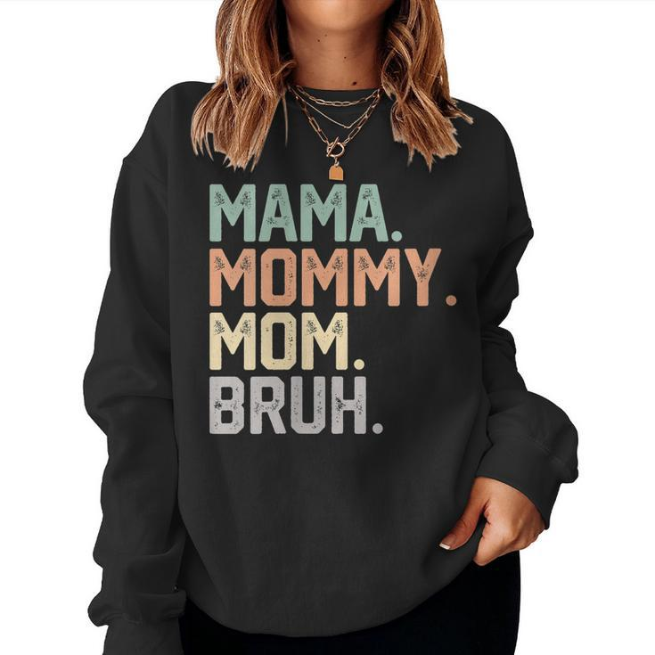 Womens Mama Mommy Mom Bruh 2023 Vintage Mother Women Sweatshirt