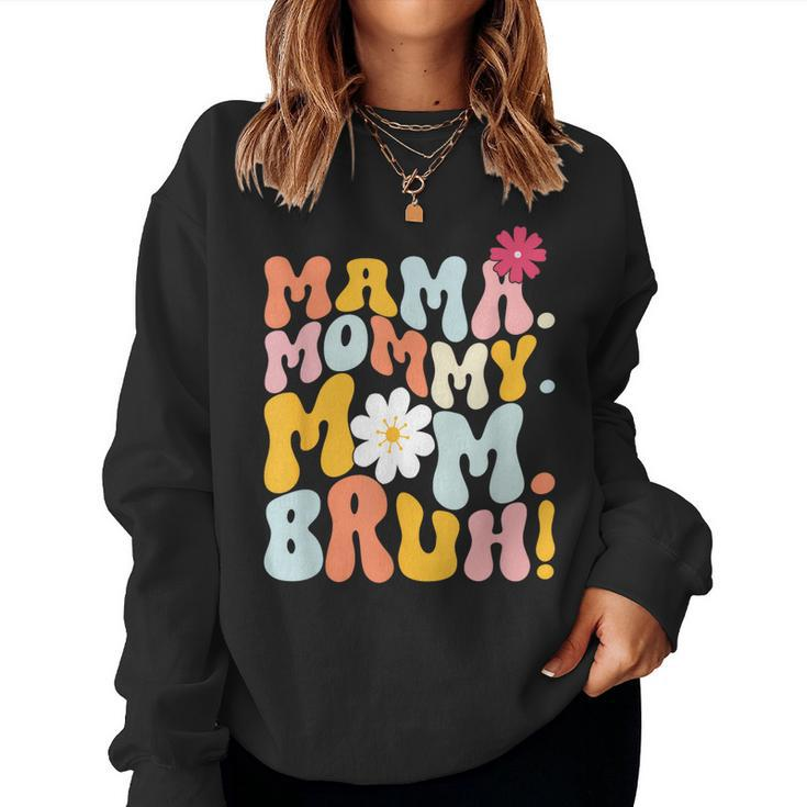 Mama Mommy Mom Bruh Groovy Women Sweatshirt