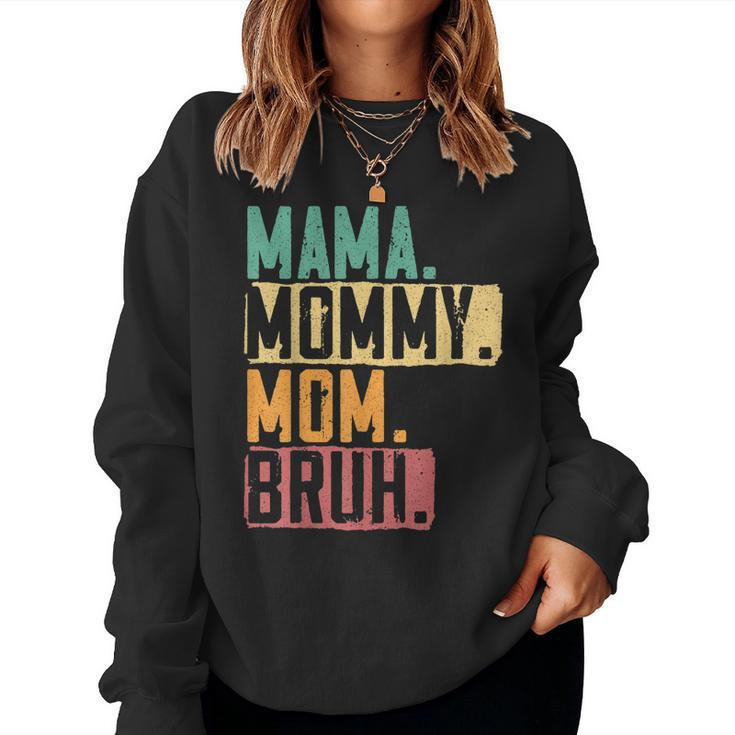 Mama Mommy Mom Bruh Motherhood Best Mom Ever Mothers Day  Women Crewneck Graphic Sweatshirt