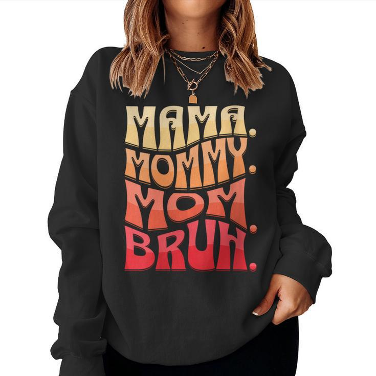 Womens Mama Mommy Mom Bruh - Retro Mom Bruh Women Sweatshirt