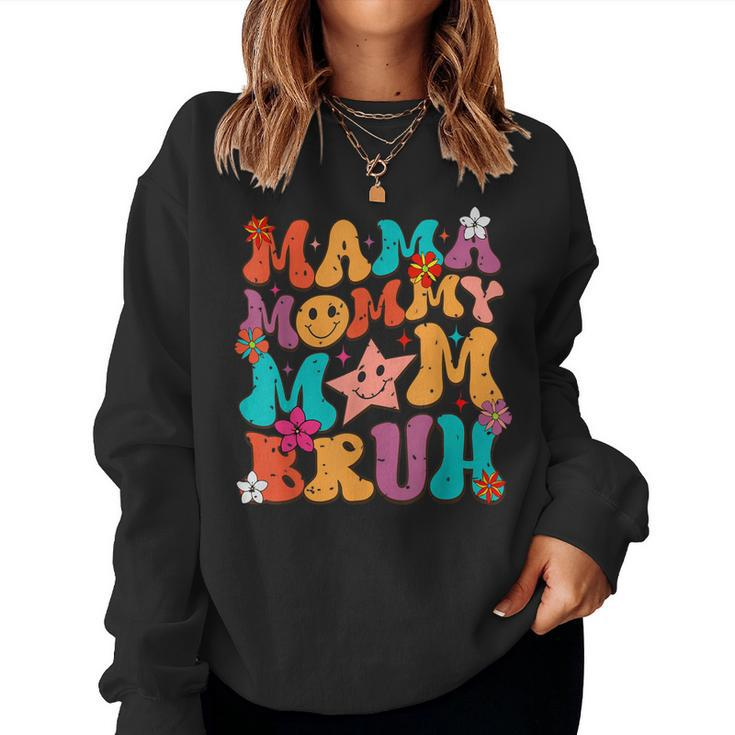 Mama Mommy Mom Bruh For Mom Mommy Women Sweatshirt