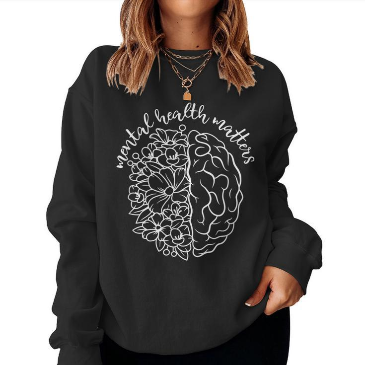 Mental Health Matters Be Kind Women Floral Brain Women Sweatshirt