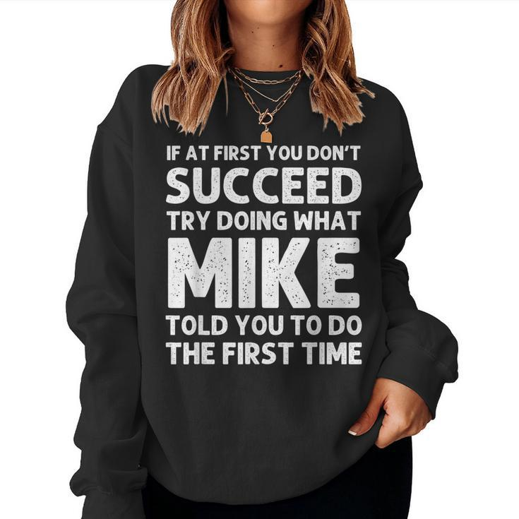 Mike Gift Name Personalized Birthday Funny Christmas Joke  Women Crewneck Graphic Sweatshirt