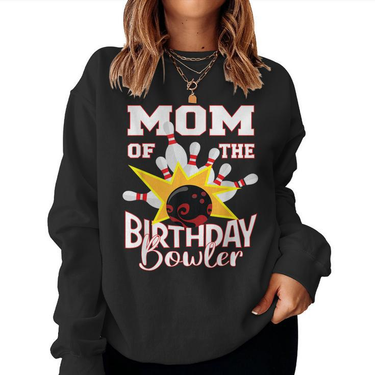 Mom Of The Birthday Bowler Kid Bowling Party Women Sweatshirt