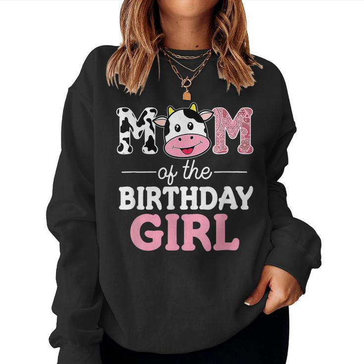 Mom Of The Birthday Girl Farm Cow Mommy Mama 1St Women Sweatshirt