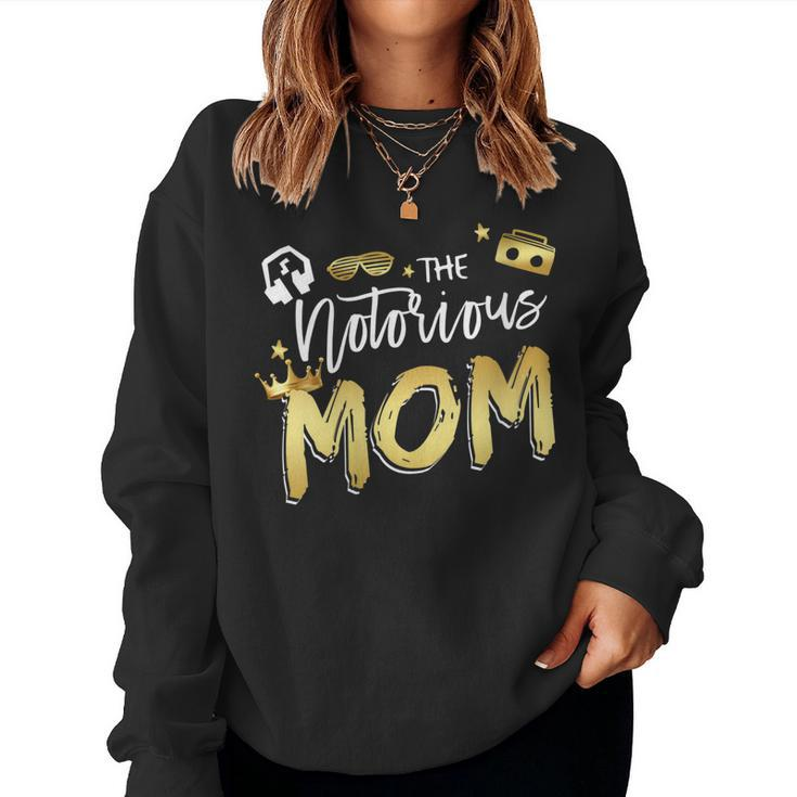 Womens Mom Of The Notorious One Old School Hip Hop 1St Birthday Women Sweatshirt