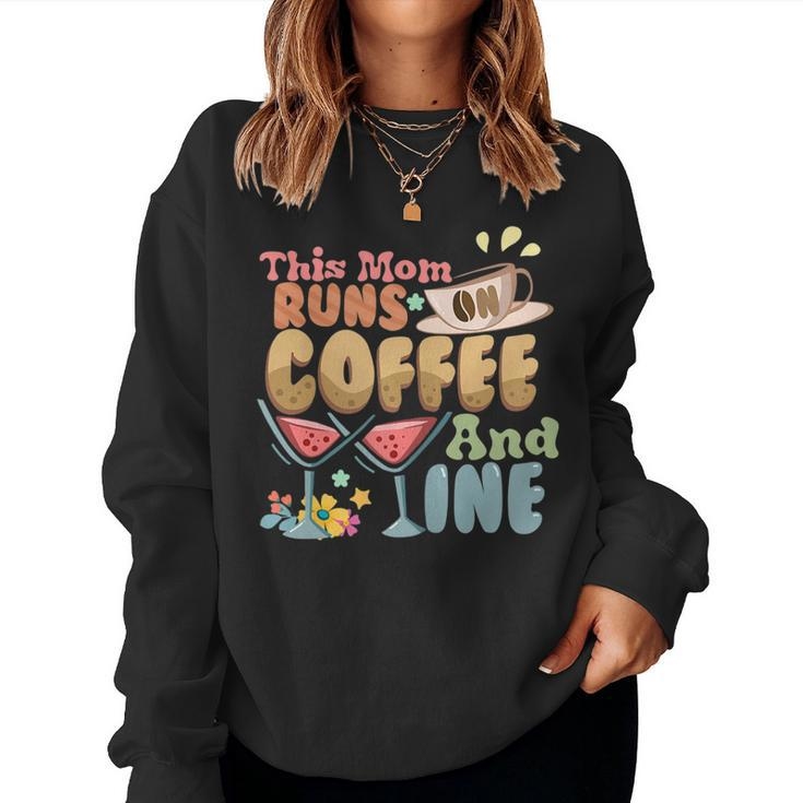 Womens This Mom Runs On Coffee And Wine Women Sweatshirt