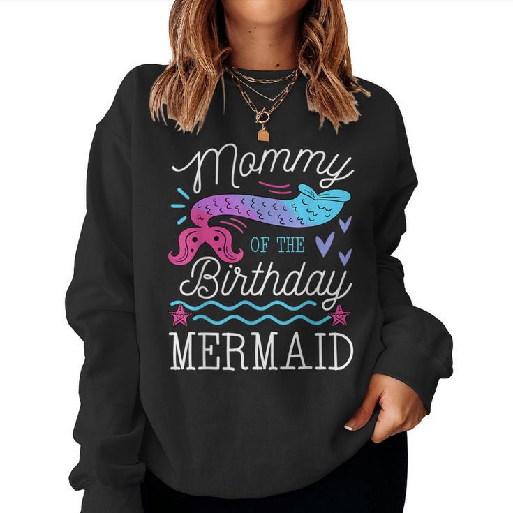 Mommy Of The Birthday Mermaid Theme Family Bday Party Women Sweatshirt