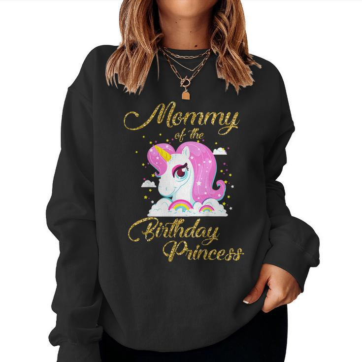 Mommy Of The Birthday Princess Unicorn Girl Mom Tshirt Women Sweatshirt