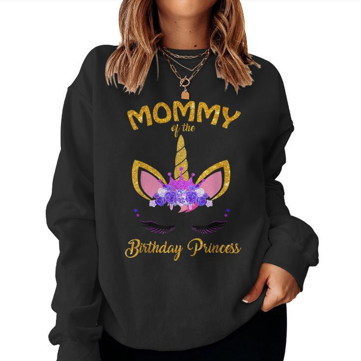 Mommy Of The Birthday Princess Unicorn Birthday Girl Women Sweatshirt