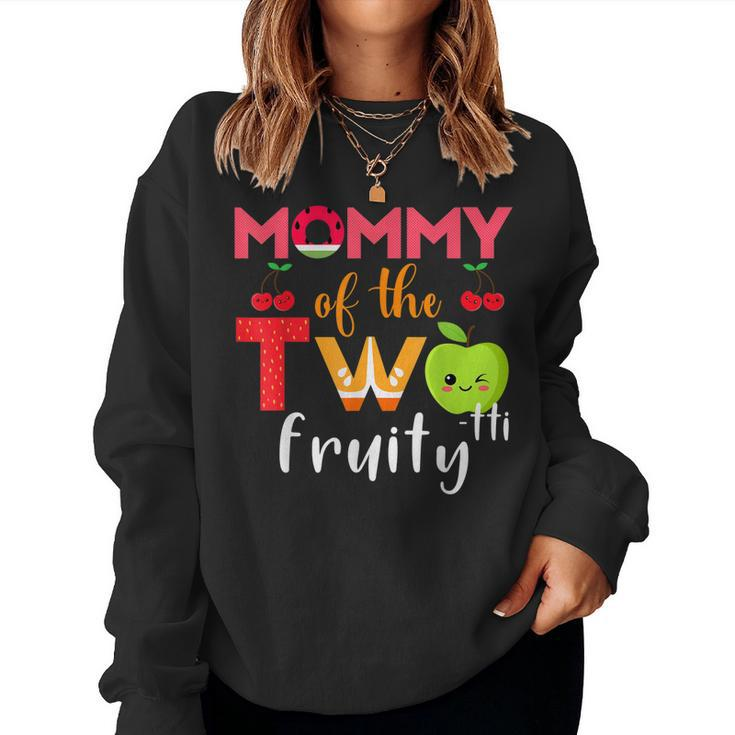 Mommy Of The Twotti Frutti 2Nd Birthday Party Fruit Themed Women Sweatshirt