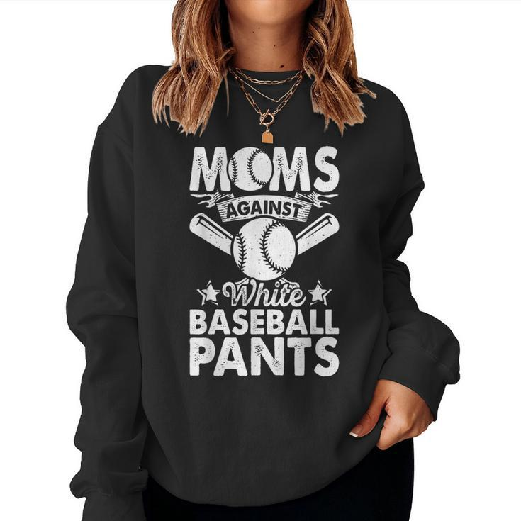 Moms Against White Baseball Pants Baseball Mom Humor Women Sweatshirt