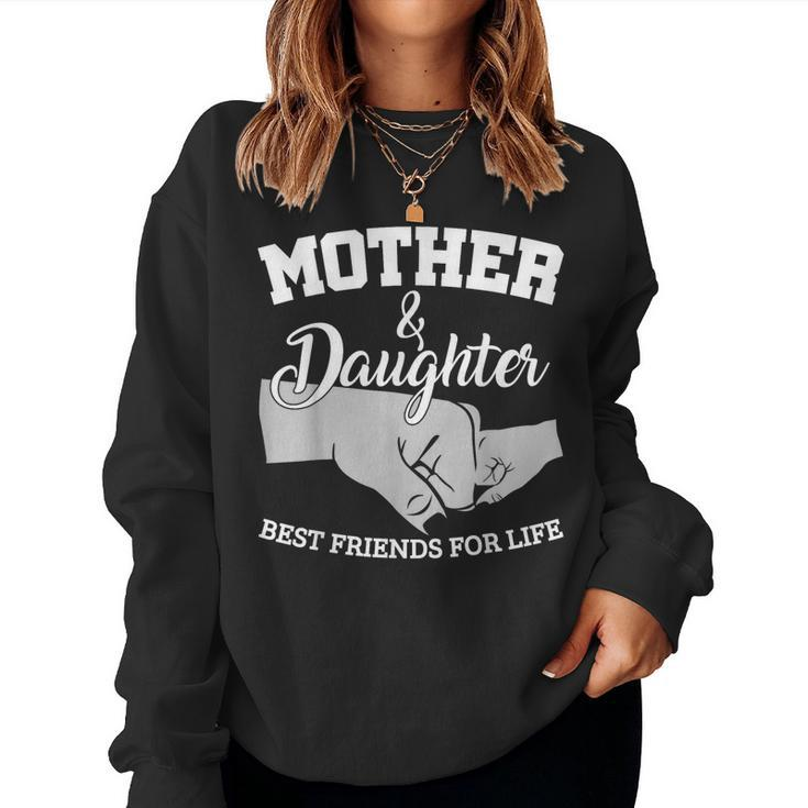Mother And Daughter Best Friends For Life Women Sweatshirt