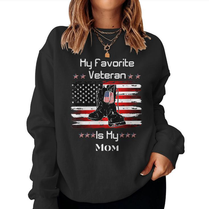 Mother Veterans Day My Favorite Veteran Is My Mom Proud Son   V3 Women Crewneck Graphic Sweatshirt