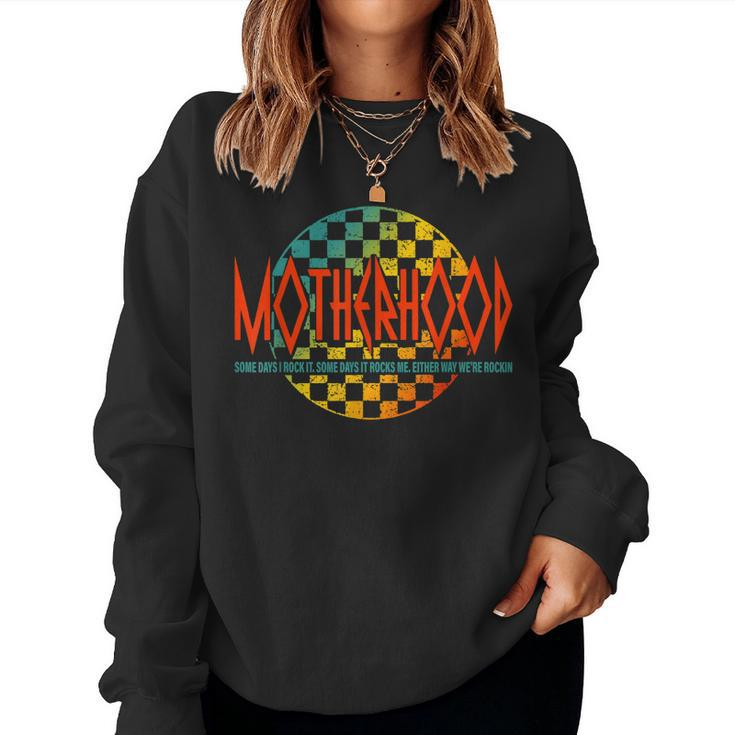 Motherhood Some Days I Rock It Retro Vintage Apparel Women Sweatshirt