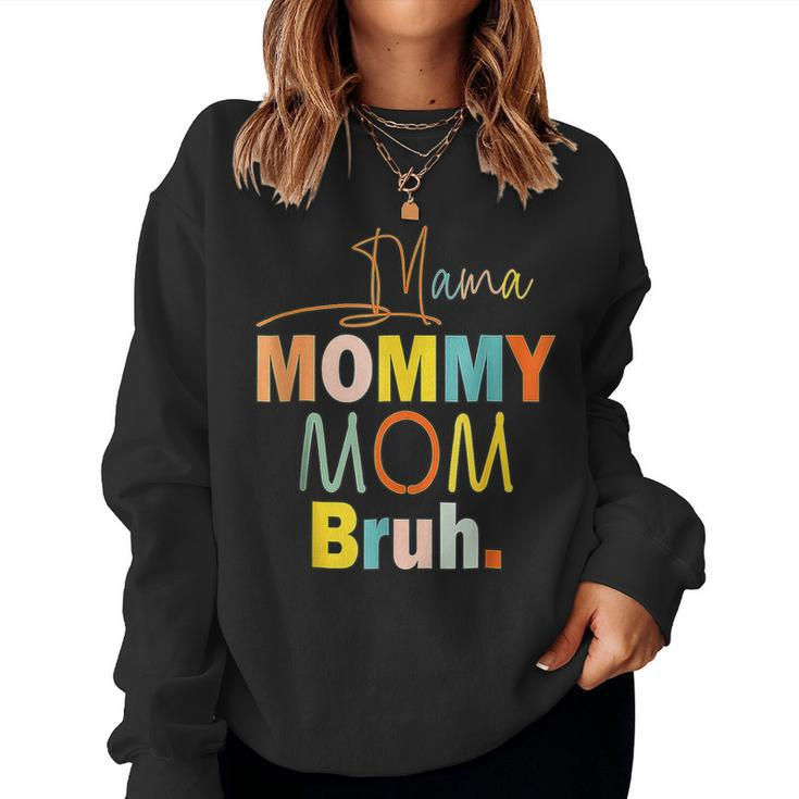 Mothers Day Quotes Mama Mommy Mom Bruh Funny Mom Life  Women Crewneck Graphic Sweatshirt