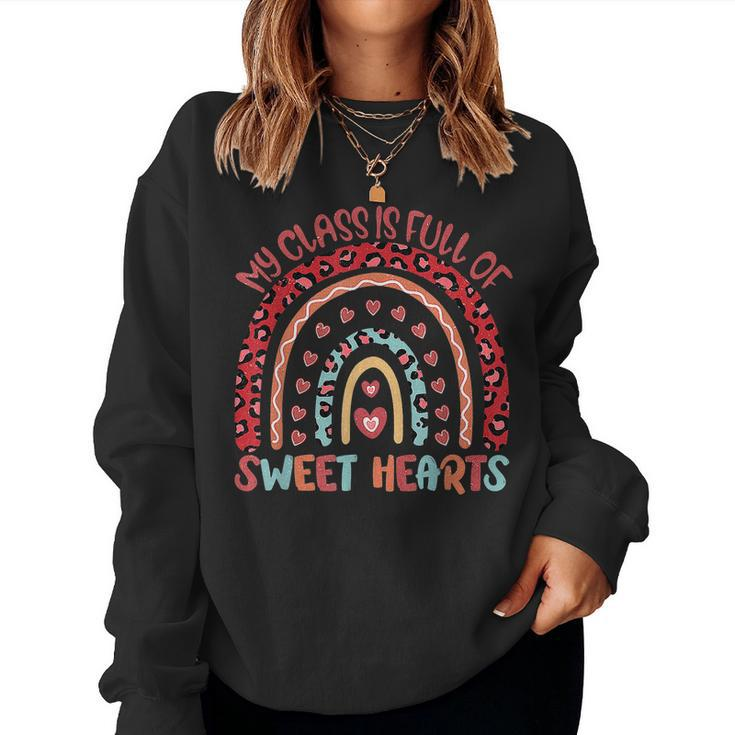 My Class Is Full Of Sweethearts Rainbow Valentines Teacher  Women Crewneck Graphic Sweatshirt