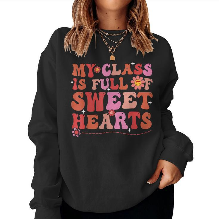 My Class Is Full Of Sweethearts Teacher Valentines Day  V3 Women Crewneck Graphic Sweatshirt
