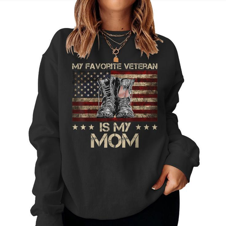 My Favorite Veteran Is My Mom Proud Son Veteran Mom Mother  Women Crewneck Graphic Sweatshirt