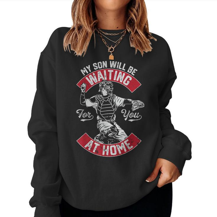 My Son Will Be Waiting For You At Home Baseball Catcher Wife  Women Crewneck Graphic Sweatshirt