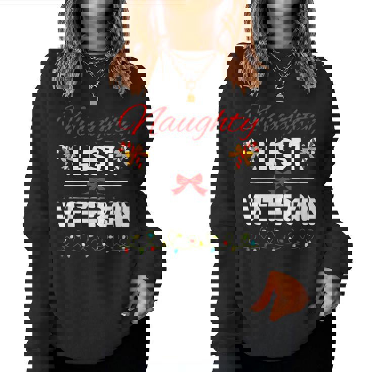 Naughty List Veteran Funny Christmas Xmas Holiday  Women Crewneck Graphic Sweatshirt