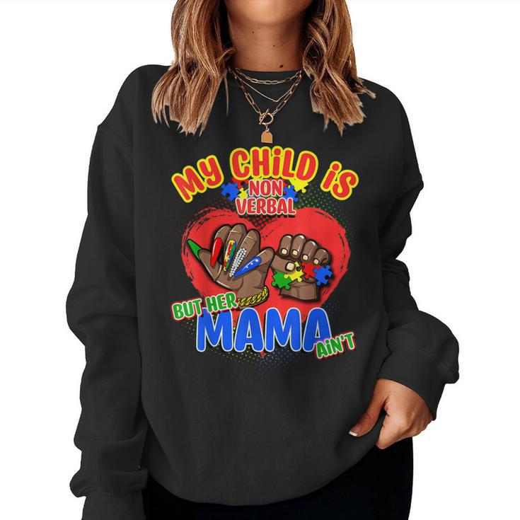 Non Verbal Autism Awareness Black Women Mom Daughter Mama Women Sweatshirt