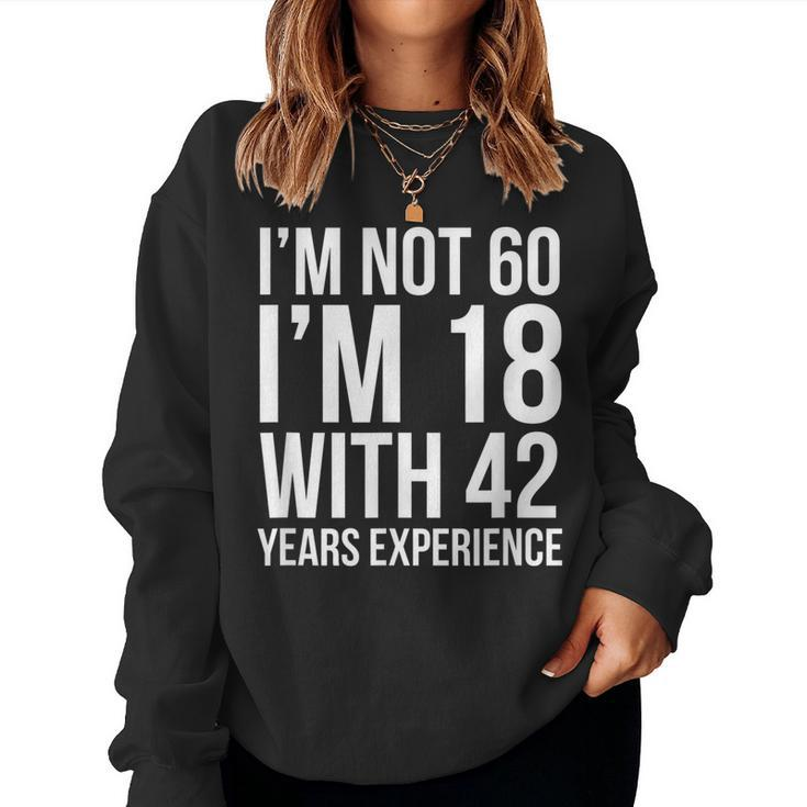 Im Not 60 Im 18 60Th Birthday 1959 Women Sweatshirt