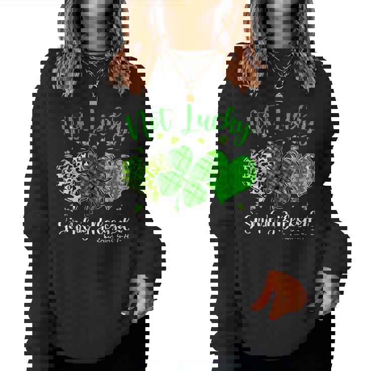 Not Lucky Simply Blessed Christian Shamrock St Patricks Day Women Sweatshirt