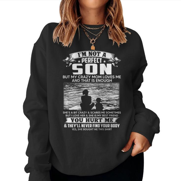 Im Not A Perfect Son But My Crazy Mom Loves Me On Back Women Sweatshirt