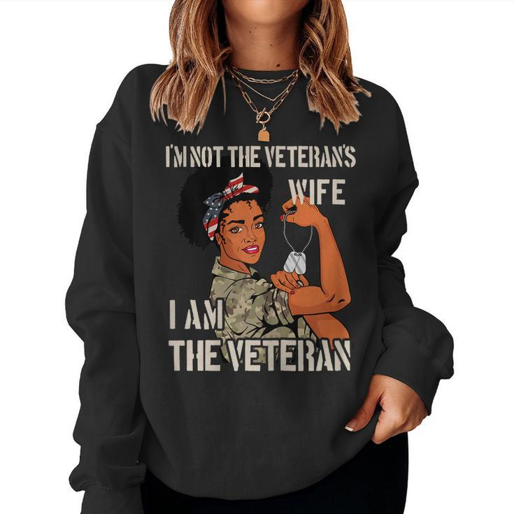 Womens Im Not Veterans Wife Im Veteran Veterans Day Tee Women Sweatshirt