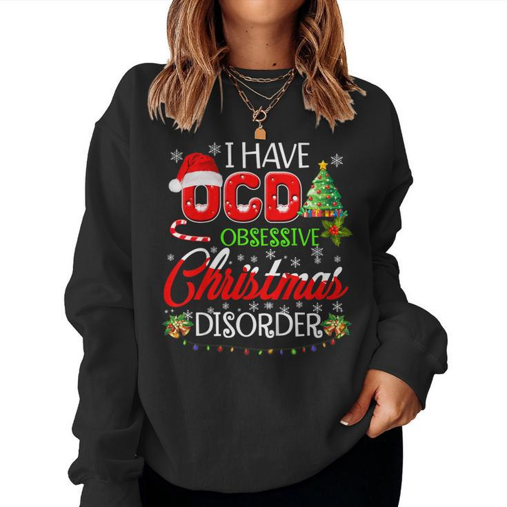 Ocd Obsessive Christmas Disorder Holiday Women Sweatshirt