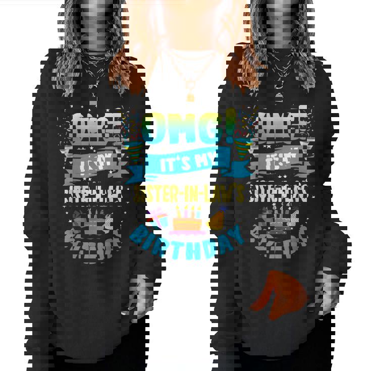 Omg Its My Sister In Law Birthday Women Sweatshirt