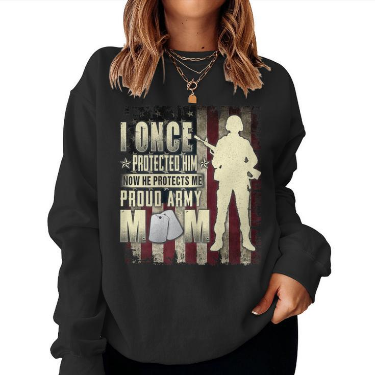 I Once Protected Him Proud Army Mom T Soldier Women Sweatshirt