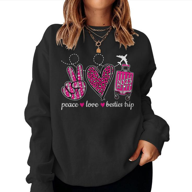 Peace Love Besties Trip 2023 Best Friend Vacation Travel Women Sweatshirt