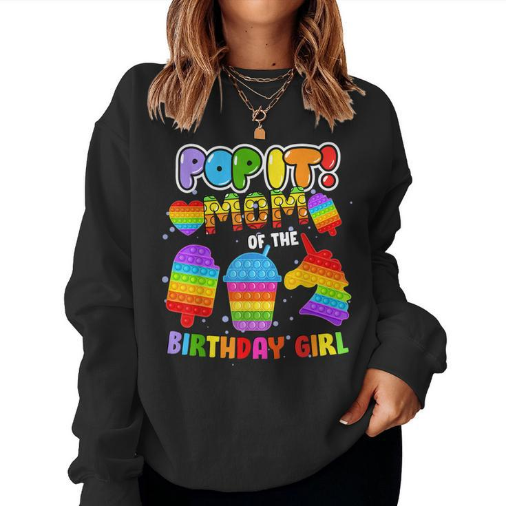 Pop It Mom Of The Birthday Girl Fidget Kids Family Matching Women Sweatshirt