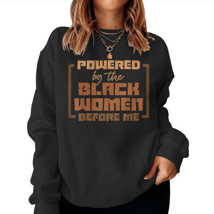 Powered By The Black Women Before Me Black History African Women Sweatshirt