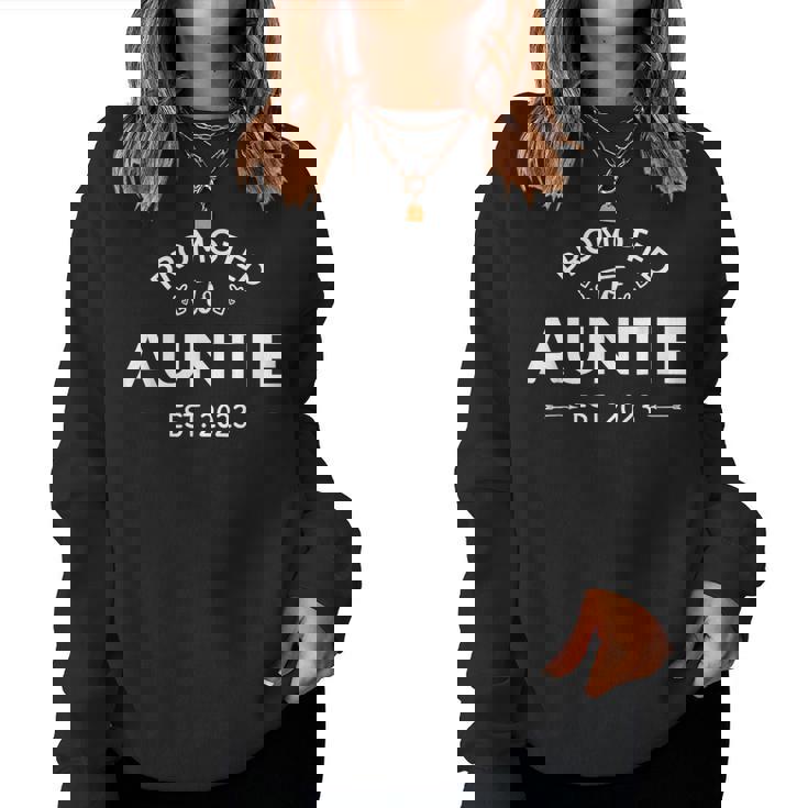 Promoted To Auntie 2023 Future Soon To Be New Aunt 2023 T Women Sweatshirt