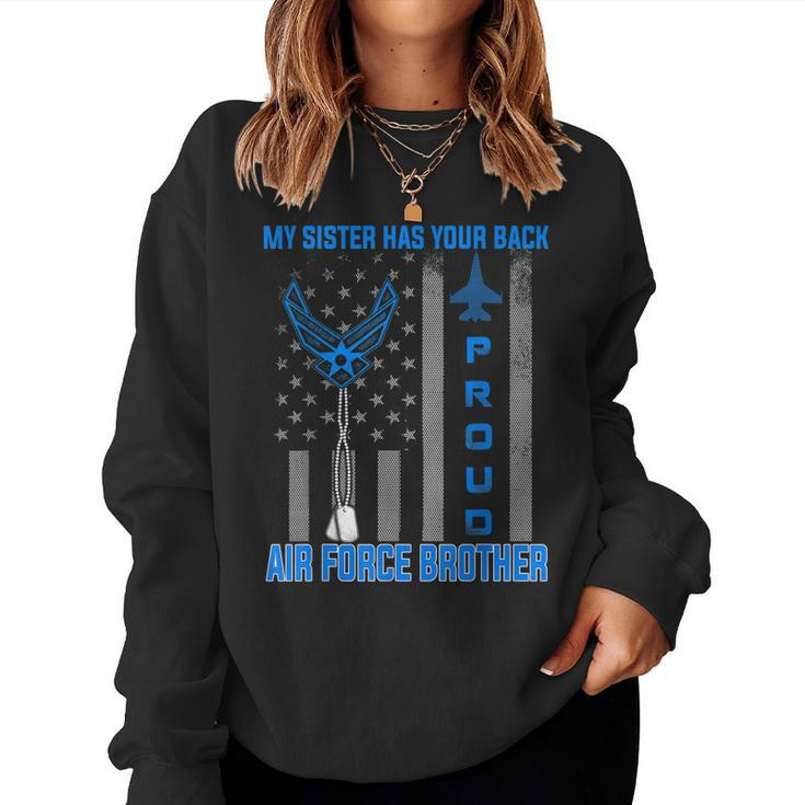 Proud Air Force Brother My Sister Has Your Back Usaf Women Sweatshirt