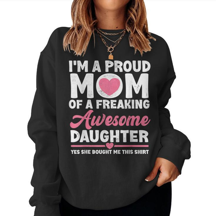 Im A Proud Mom From Daughter Women Sweatshirt