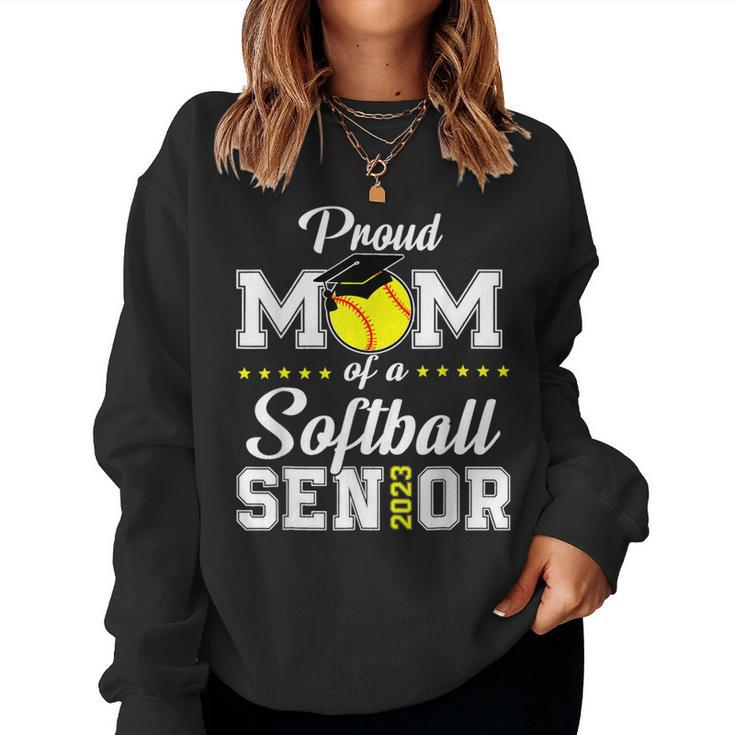 Proud Mom Of A Softball Senior 2023 Class Of 2023 Women Sweatshirt