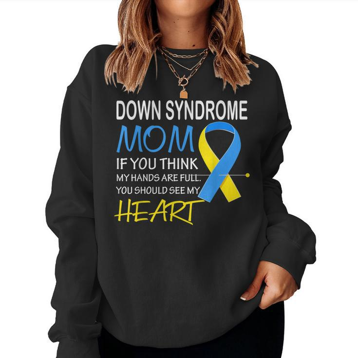 Proud Mom Of A T21 Warrior Down Syndrome Awareness Women Sweatshirt