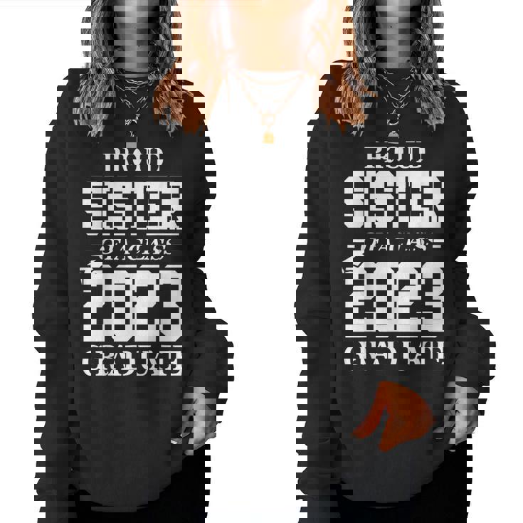 Proud Sister Graduation Senior 23 Grad Class Of 2023 Women Sweatshirt