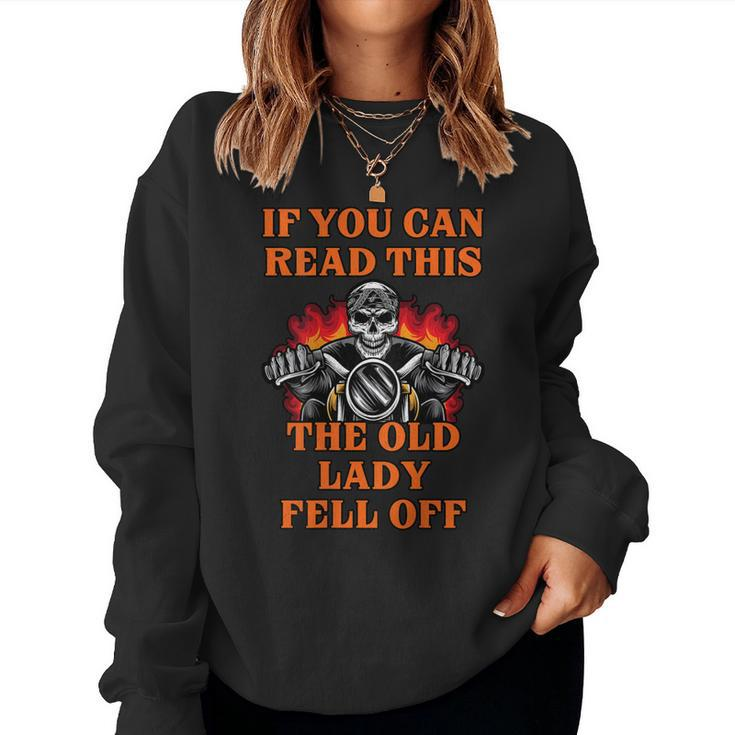 If You Can Read This The Old Lady Fell Off Women Sweatshirt